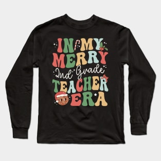 In My Merry 2nd Grade Teacher Era Second Grade - Christmas Long Sleeve T-Shirt